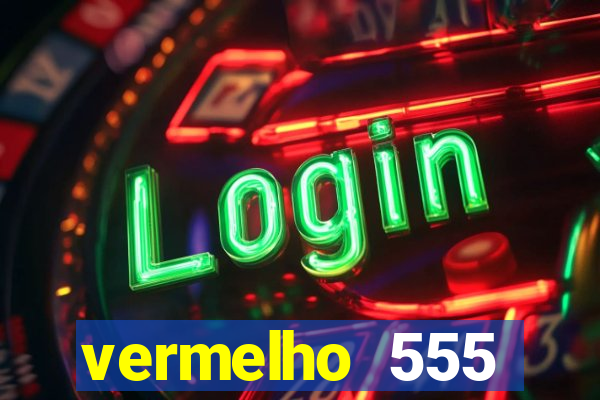 vermelho 555 plataforma de jogos